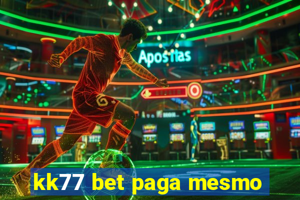 kk77 bet paga mesmo