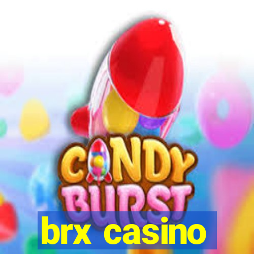 brx casino