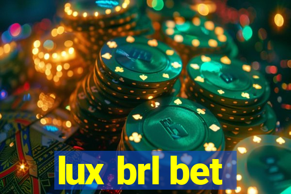 lux brl bet