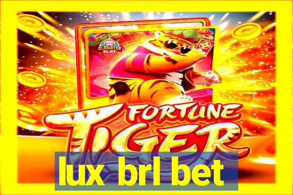 lux brl bet