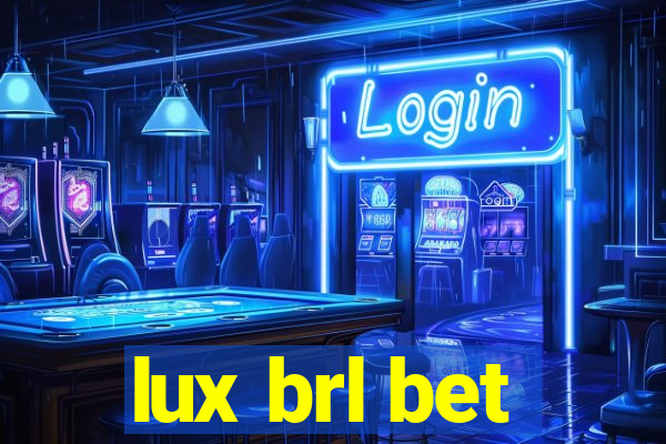 lux brl bet