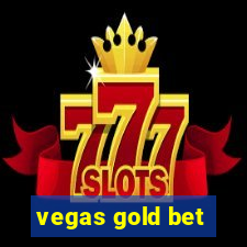 vegas gold bet