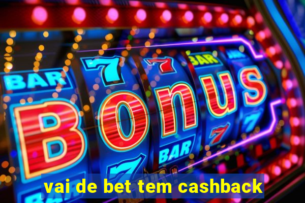 vai de bet tem cashback