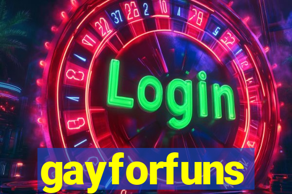 gayforfuns