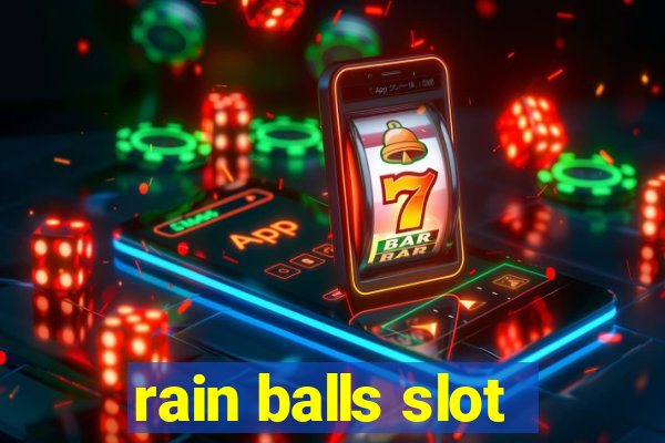 rain balls slot