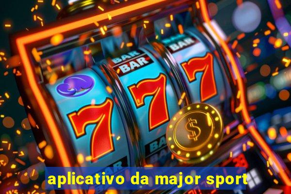 aplicativo da major sport