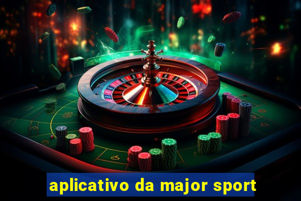 aplicativo da major sport