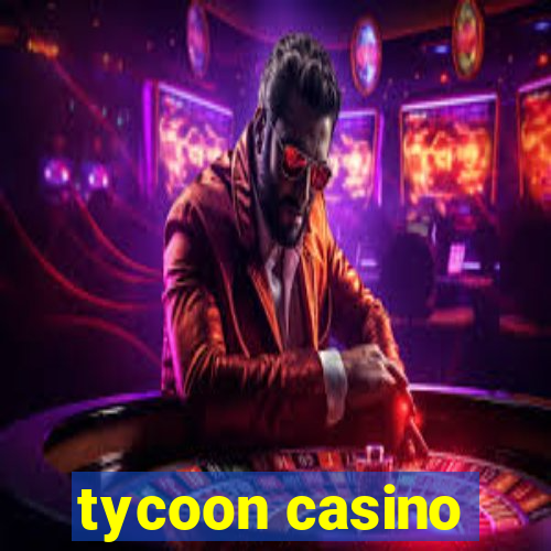 tycoon casino