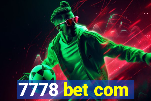 7778 bet com