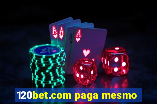 120bet.com paga mesmo