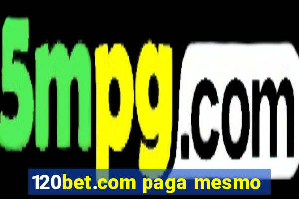 120bet.com paga mesmo