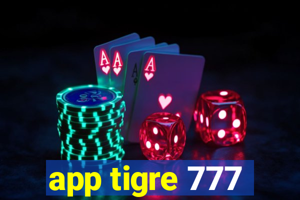 app tigre 777