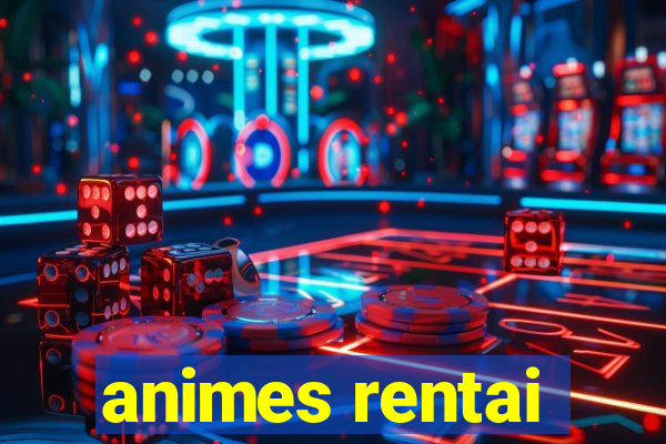 animes rentai