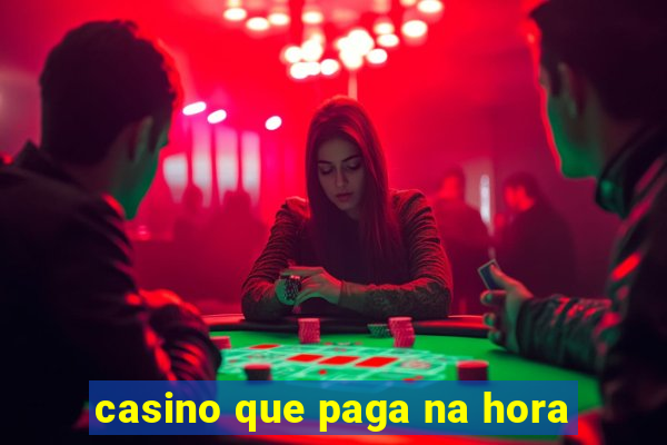 casino que paga na hora