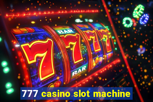 777 casino slot machine