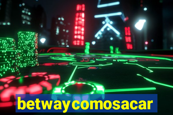 betwaycomosacar