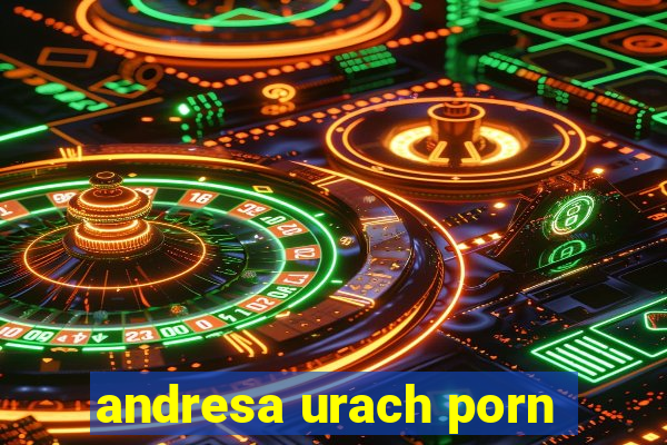 andresa urach porn