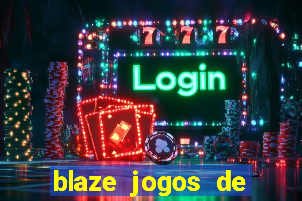 blaze jogos de aposta online