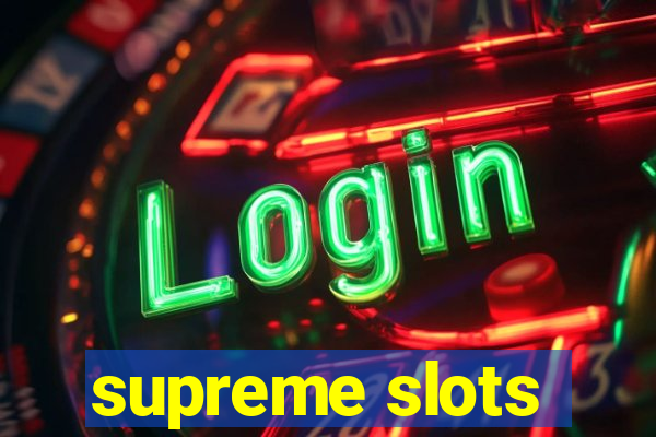 supreme slots