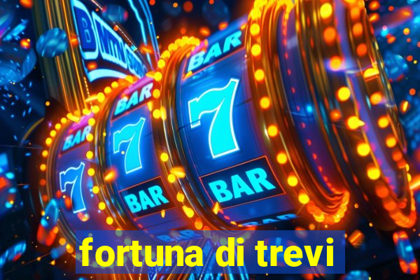 fortuna di trevi