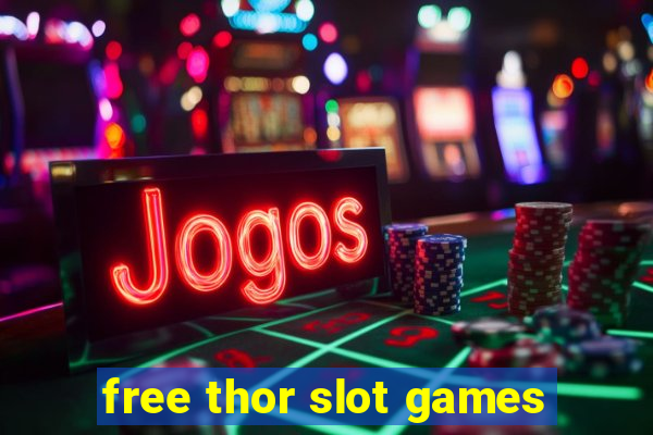 free thor slot games