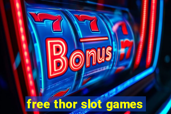 free thor slot games