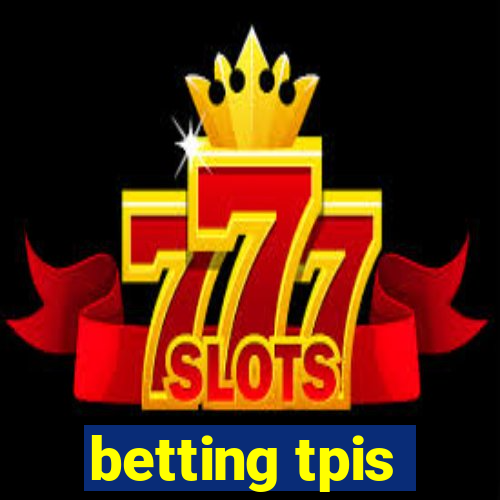 betting tpis