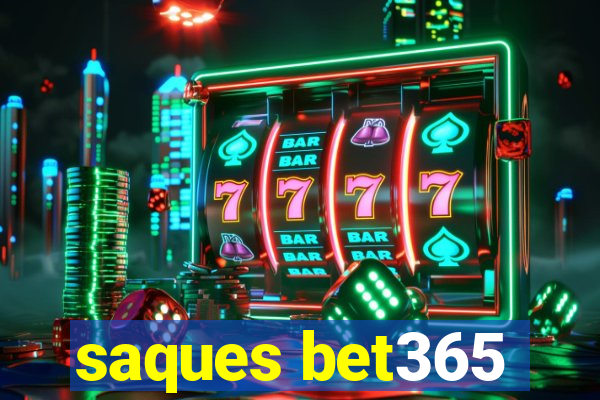 saques bet365