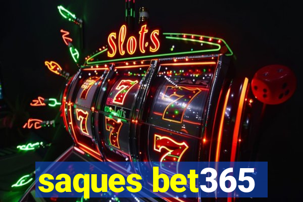 saques bet365