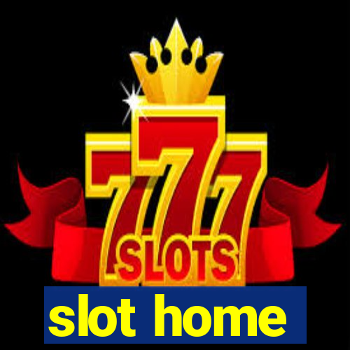 slot home