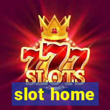 slot home