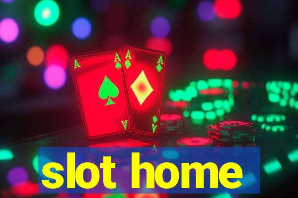 slot home