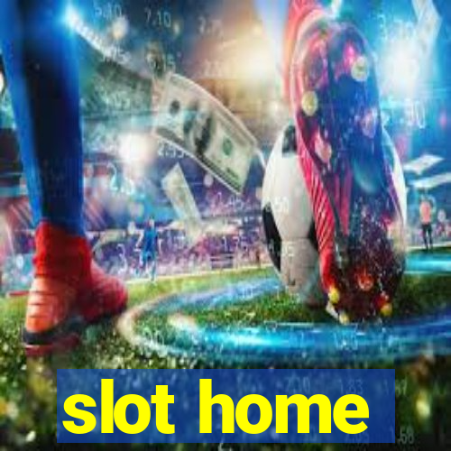 slot home