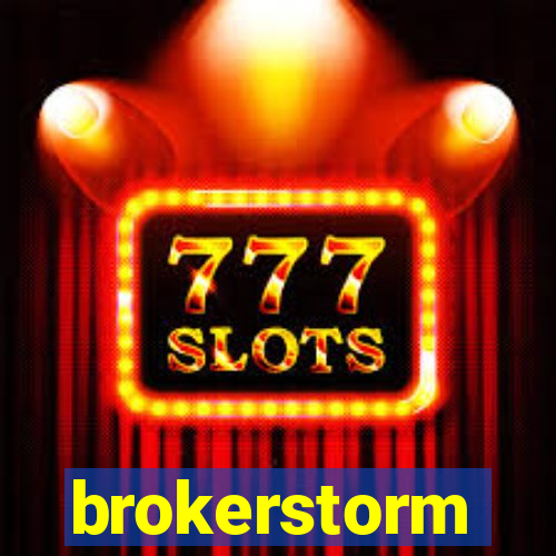 brokerstorm