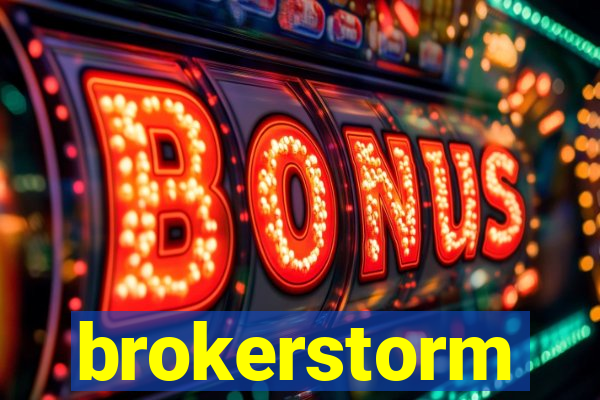 brokerstorm