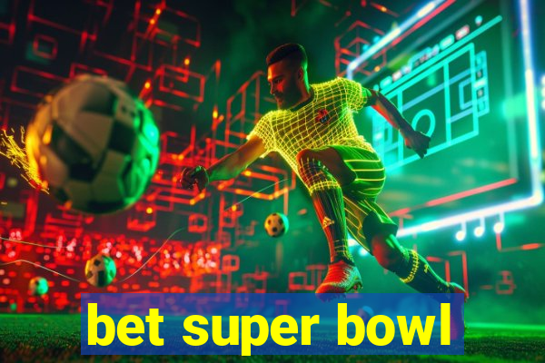 bet super bowl