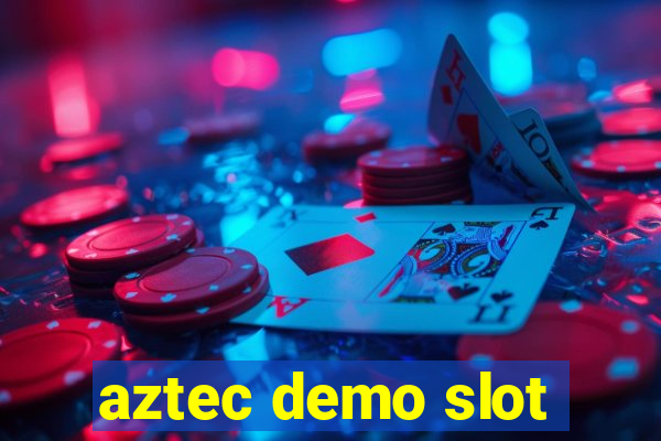 aztec demo slot