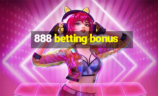 888 betting bonus