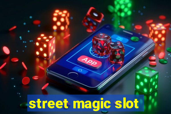 street magic slot