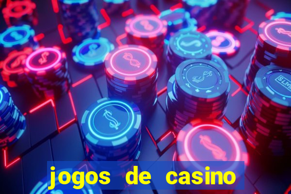 jogos de casino online para ganhar dinheiro