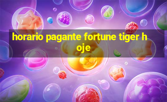 horario pagante fortune tiger hoje