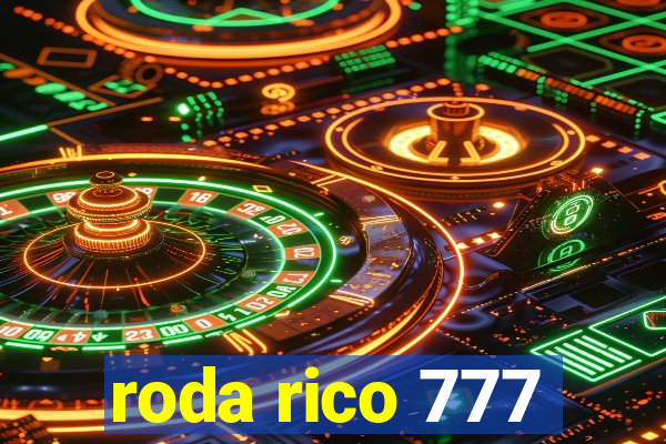 roda rico 777