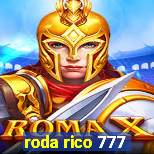 roda rico 777