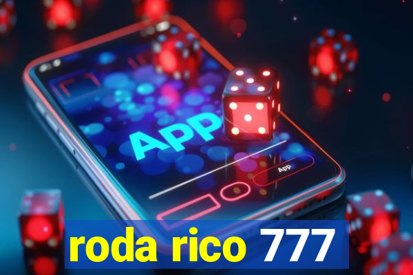 roda rico 777