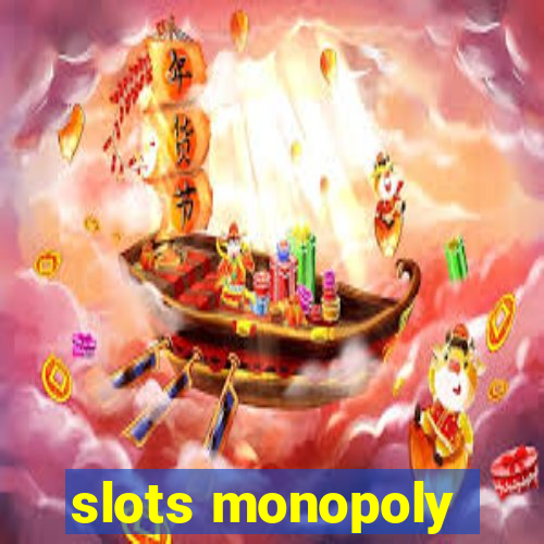 slots monopoly