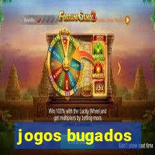 jogos bugados