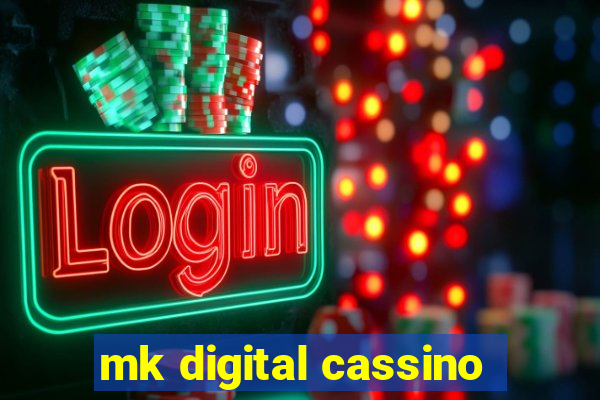 mk digital cassino