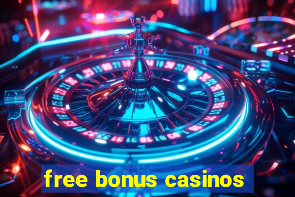 free bonus casinos