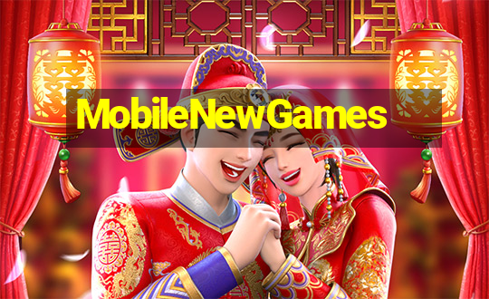 MobileNewGames