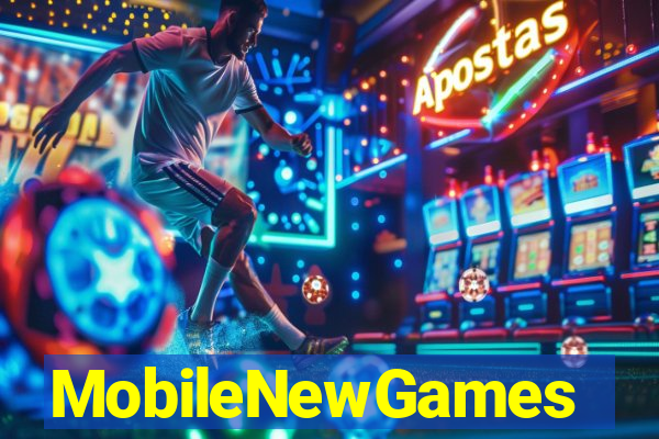 MobileNewGames